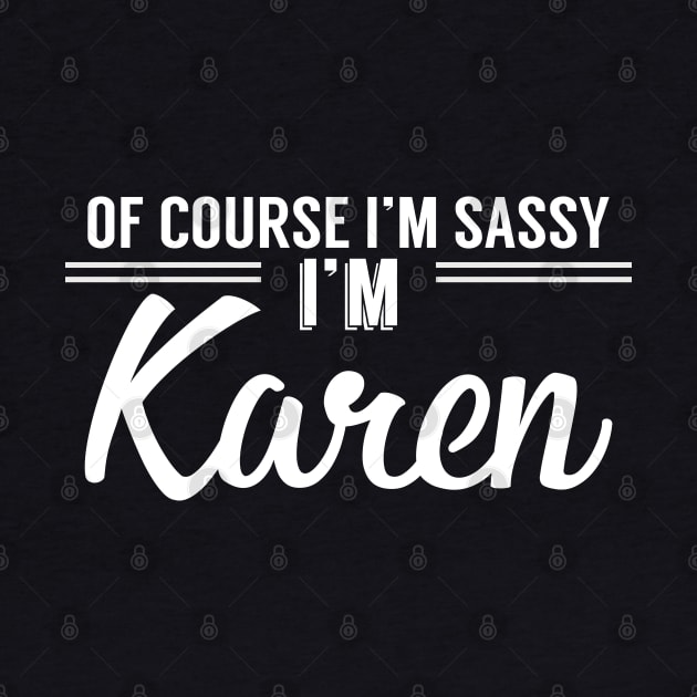 I'M SASSY. I'M KAREN. by giovanniiiii